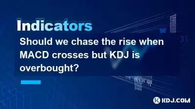 Sollten wir den Aufstieg verfolgen, wenn Macd kreuzt, aber KDJ ist überkauft?