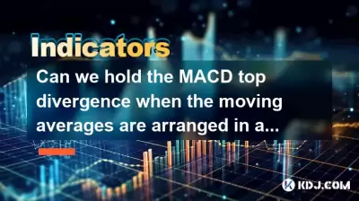 Can we hold the MACD top divergence when the moving averages are arranged in a bullish pattern? Can we hold the MACD top divergence when the moving averages are arranged in a bullish pattern?