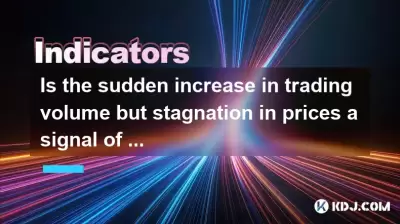 Is the sudden increase in trading volume but stagnation in prices a signal of peaking? Is the sudden increase in trading volume but stagnation in prices a signal of peaking?