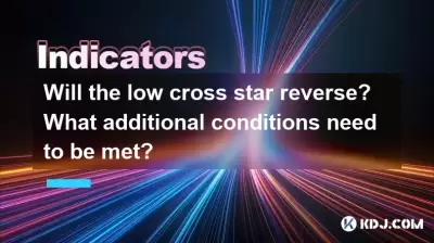 Will the low cross star reverse? What additional conditions need to be met?