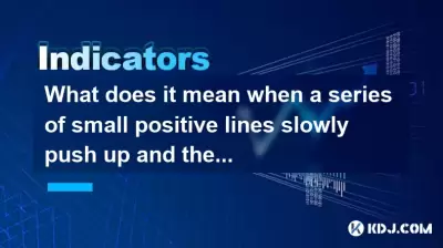 Qu'est-ce que cela signifie lorsqu'une série de petites lignes positives pousse lentement et saute soudainement?