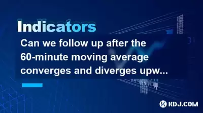 Pouvons-nous suivre après que la moyenne mobile de 60 minutes converge et diverge vers le haut?