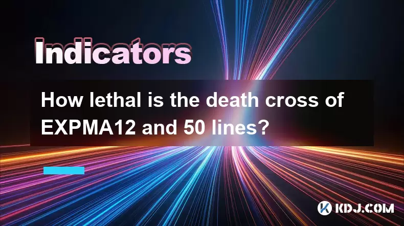 How lethal is the death cross of EXPMA12 and 50 lines? How lethal is the death cross of EXPMA12 and 50 lines?