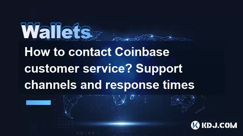 Wie wenden Sie sich an Coinbase Customer Service? Unterstützen Sie Kanäle und Reaktionszeiten Wie wenden Sie sich an Coinbase Customer Service? Unterstützen Sie Kanäle und Reaktionszeiten