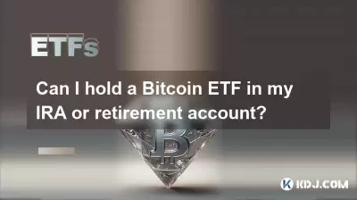 Kann ich einen Bitcoin ETF in meinem IRA- oder Rentenkonto halten? Kann ich einen Bitcoin ETF in meinem IRA- oder Rentenkonto halten?