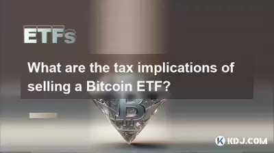 Was sind die steuerlichen Auswirkungen des Verkaufs eines Bitcoin ETF? Was sind die steuerlichen Auswirkungen des Verkaufs eines Bitcoin ETF?