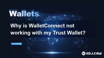 Warum funktioniert WalletConnect nicht mit meiner Vertrauensbrieftasche?