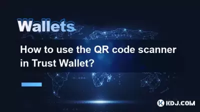 Wie verwende ich den QR -Code -Scanner in Trust Wallet?