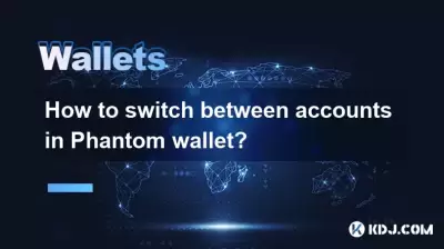 Wie wechsle ich zwischen Konten in Phantom -Brieftasche?