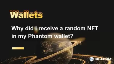 Why did I receive a random NFT in my Phantom wallet?