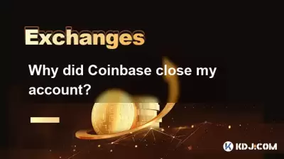 Pourquoi Coinbase a-t-il fermé mon compte?