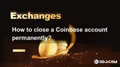 Comment fermer en permanence un compte Coinbase?