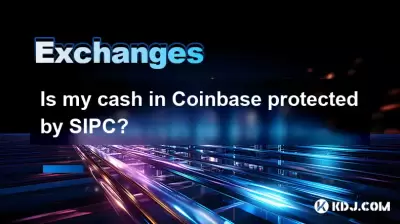 我在Coinbase中的现金受SIPC保护吗? 我在Coinbase中的现金受SIPC保护吗?