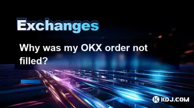 Why was my OKX order not filled?