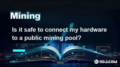 Is it safe to connect my hardware to a public mining pool? Is it safe to connect my hardware to a public mining pool?