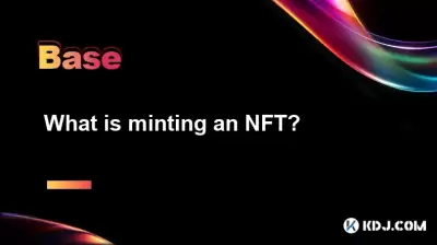 What is minting an NFT? What is minting an NFT?