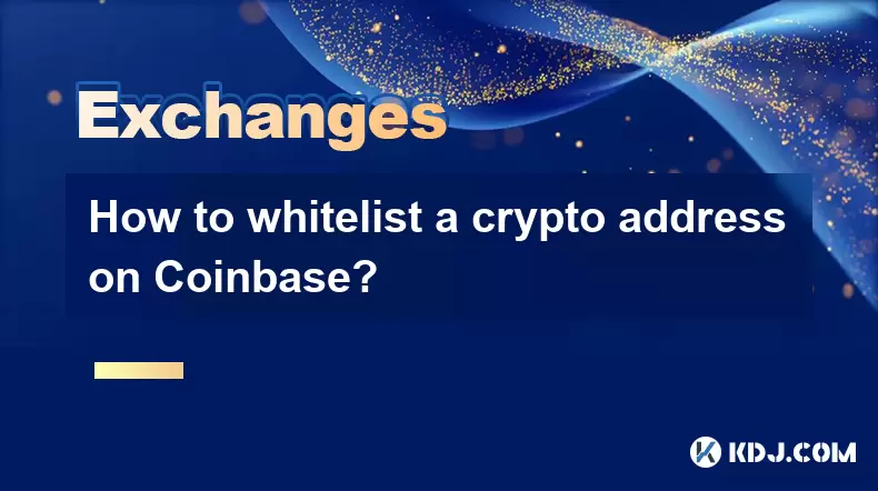 Wie kann man eine Krypto -Adresse auf Coinbase Whitelist? Wie kann man eine Krypto -Adresse auf Coinbase Whitelist?