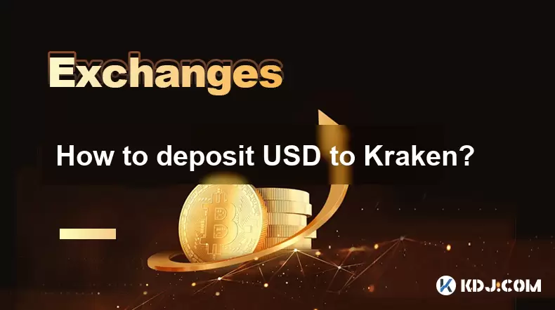 Comment déposer l'USD à Kraken? Comment déposer l'USD à Kraken?