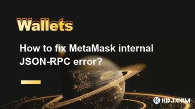 Comment corriger l'erreur JSON-RPC interne Metamask?