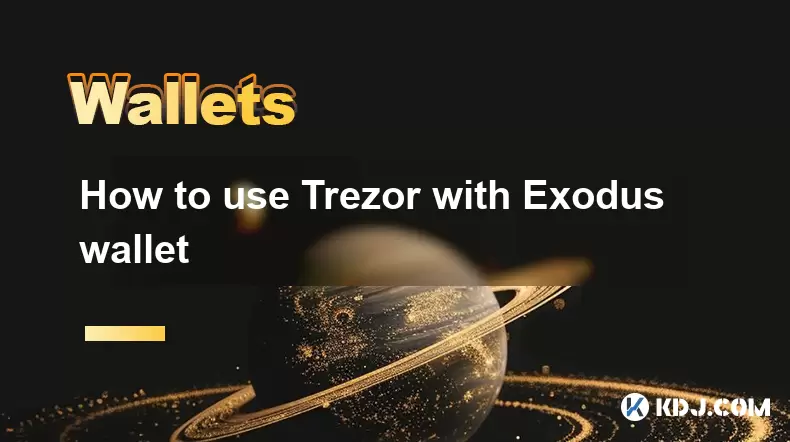 Comment utiliser Trezor avec un portefeuille Exode Comment utiliser Trezor avec un portefeuille Exode