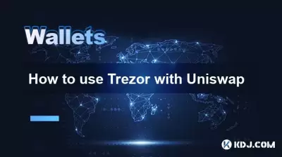 Comment utiliser Trezor avec uniswap