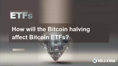 How will the Bitcoin halving affect Bitcoin ETFs? How will the Bitcoin halving affect Bitcoin ETFs?