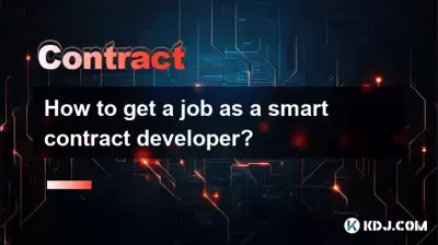How to get a job as a smart contract developer?
