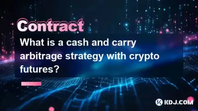 What is a cash and carry arbitrage strategy with crypto futures?