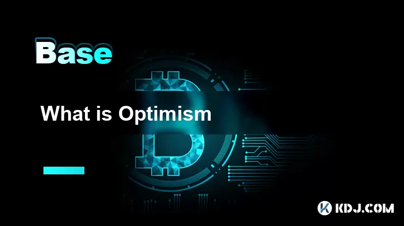 What is Optimism What is Optimism