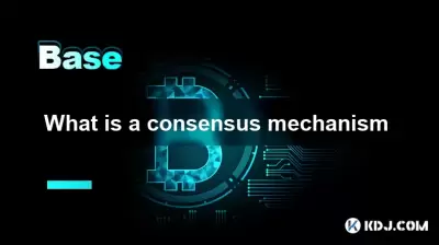 What is a consensus mechanism What is a consensus mechanism