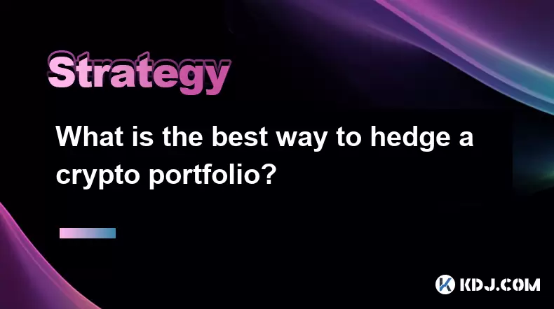 Was ist der beste Weg, um ein Krypto -Portfolio abzusichern? Was ist der beste Weg, um ein Krypto -Portfolio abzusichern?