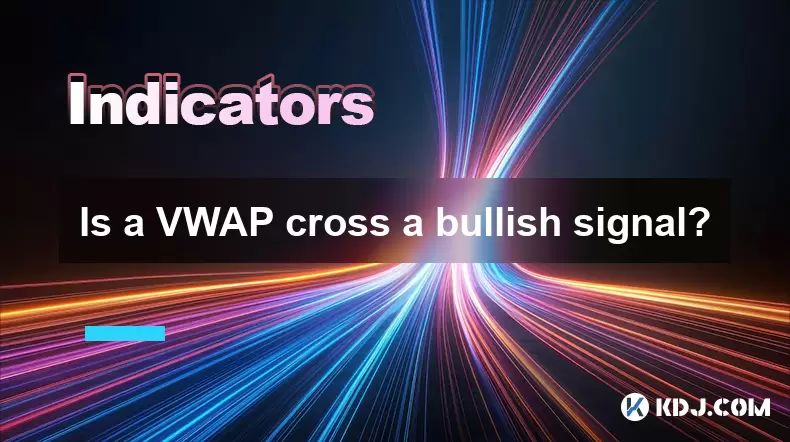 Is a VWAP cross a bullish signal? Is a VWAP cross a bullish signal?