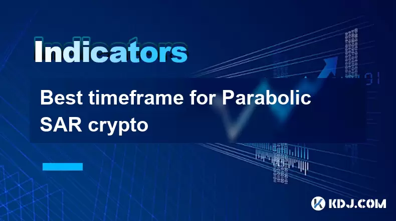 Meilleur calendrier pour la crypto SAR parabolique Meilleur calendrier pour la crypto SAR parabolique