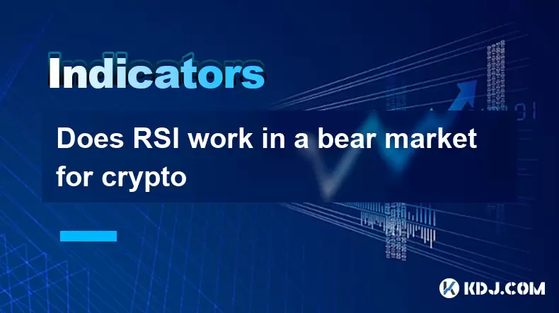 Does RSI work in a bear market for crypto Does RSI work in a bear market for crypto