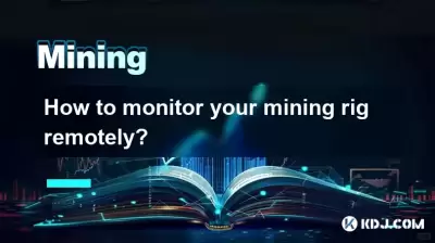 Wie überwachen Sie Ihr Mining -Rig aus der Ferne?