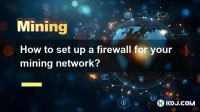 How to set up a firewall for your mining network?