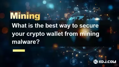 What is the best way to secure your crypto wallet from mining malware? What is the best way to secure your crypto wallet from mining malware?