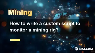 How to write a custom script to monitor a mining rig? How to write a custom script to monitor a mining rig?