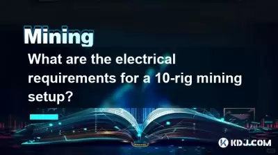 What are the electrical requirements for a 10-rig mining setup? What are the electrical requirements for a 10-rig mining setup?