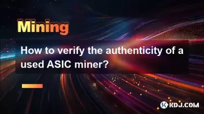 Wie überprüfen Sie die Authentizität eines gebrauchten ASIC -Bergmanns?