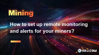 How to set up remote monitoring and alerts for your miners?