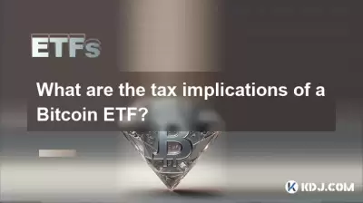 What are the tax implications of a Bitcoin ETF? What are the tax implications of a Bitcoin ETF?