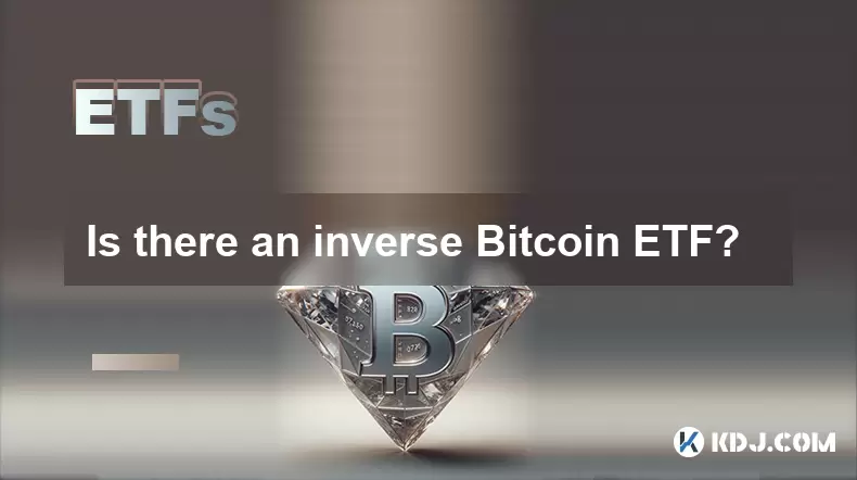 Is there an inverse Bitcoin ETF? Is there an inverse Bitcoin ETF?