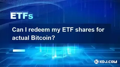 Can I redeem my ETF shares for actual Bitcoin? Can I redeem my ETF shares for actual Bitcoin?
