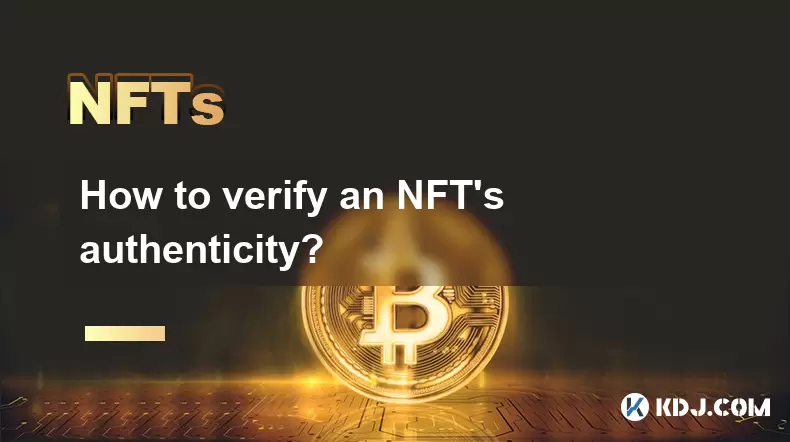 Wie überprüfen Sie die Authentizität eines NFT? Wie überprüfen Sie die Authentizität eines NFT?