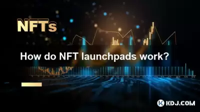 Comment fonctionnent NFT LaunchPads? Comment fonctionnent NFT LaunchPads?