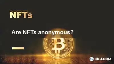 Les NFT sont-ils anonymes? Les NFT sont-ils anonymes?
