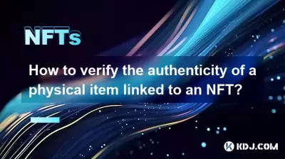 Comment vérifier l'authenticité d'un élément physique lié à une NFT? Comment vérifier l'authenticité d'un élément physique lié à une NFT?