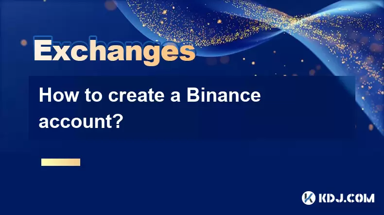 如何创建一个binance帐户? 如何创建一个binance帐户?