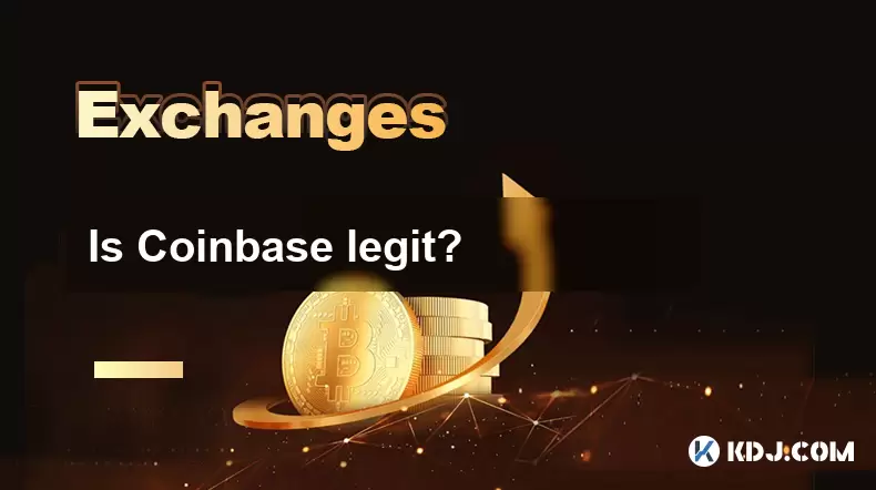 Is Coinbase legit? Is Coinbase legit?